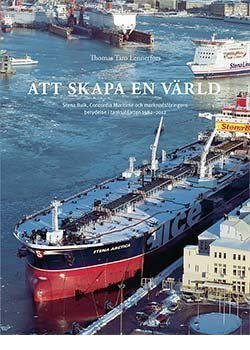 Att skapa en värld - Stena Bulk, Concordia Maritime, tanksjöfarten tanksjöfarten tanksjöfarten 1982–2012 0a20a7 Att skapa en värld - Stena Bulk, Concordia Maritime, tanksjöfarten tanksjöfarten tanksjöfarten 1982–2012 0a20a7