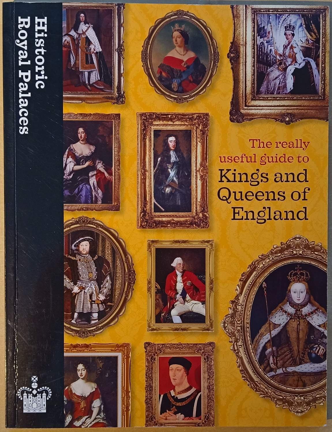 Der wirklich nützliche Führer zu den Königen und Königinnen Englands von Chris G