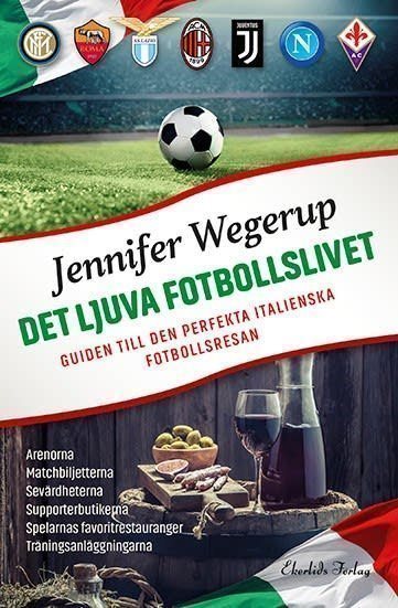 JULKLAPP!! Ny bok! Det ljuva fotbollslivet - Jennifer Wegerup JULKLAPP!! Ny bok! bok! bok! Det ljuva fotbollslivet - Jennifer Wegerup 500031