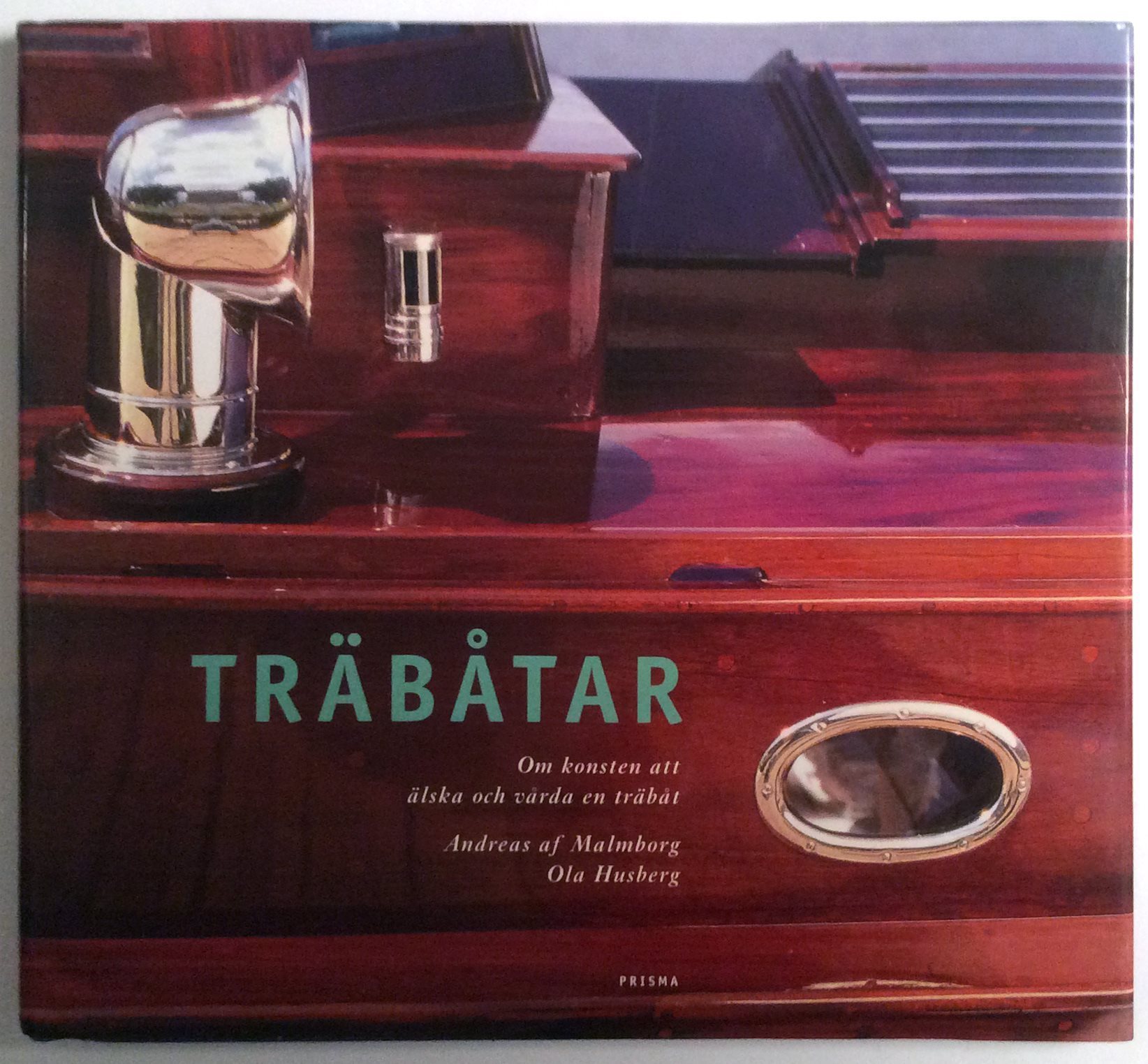 Träbåtar - Om konsten att älska och vårda en träbåt Träbåtar - Om konsten att älska älska älska och vårda en träbåt 856683