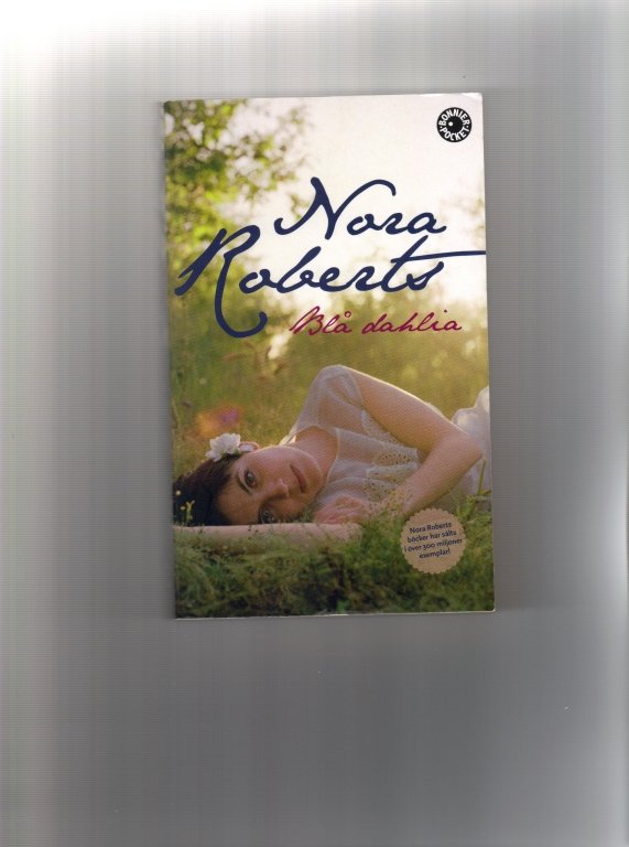 Blue Dahlia by Nora Roberts Blue Dahlia by Nora Roberts