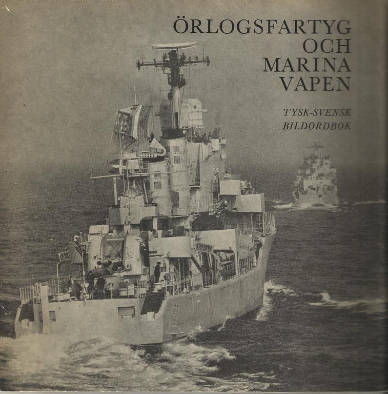 Krigshistoria, Örlogsfartyg och marina vapen, Tysk- svensk bildordbok Krigshistoria, Örlogsfartyg och marina vapen, Tysk- svensk svensk svensk bildordbok 36c4f4