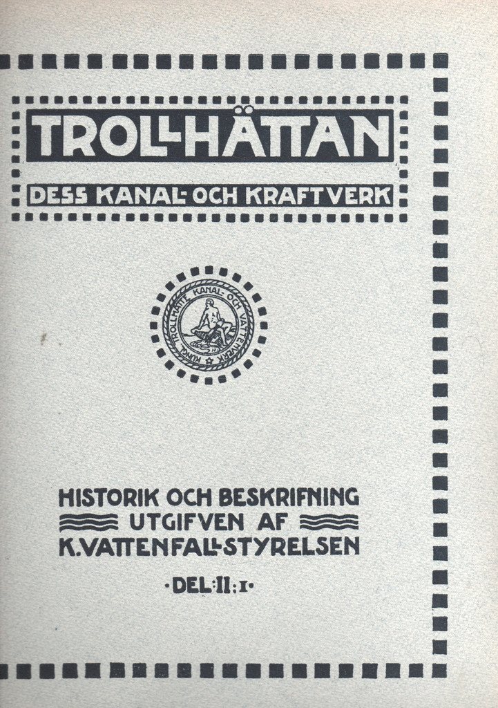 Trollhättan - Dess kanal- och kraftverk - - - Del 1-3 - 6 volymer 8868f3 Trollhättan - Dess kanal- och kraftverk - - - Del 1-3 - 6 volymer 8868f3