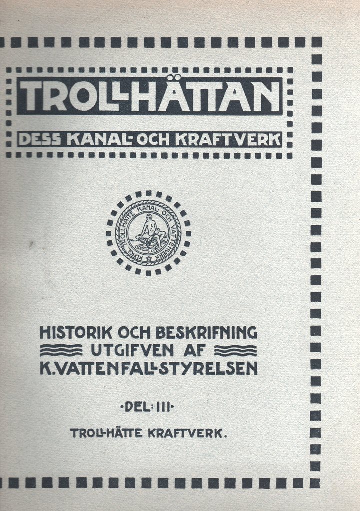 Trollhättan - Dess kanal- och kraftverk - - - Del 1-3 - 6 volymer 8868f3 Trollhättan - Dess kanal- och kraftverk - - - Del 1-3 - 6 volymer 8868f3