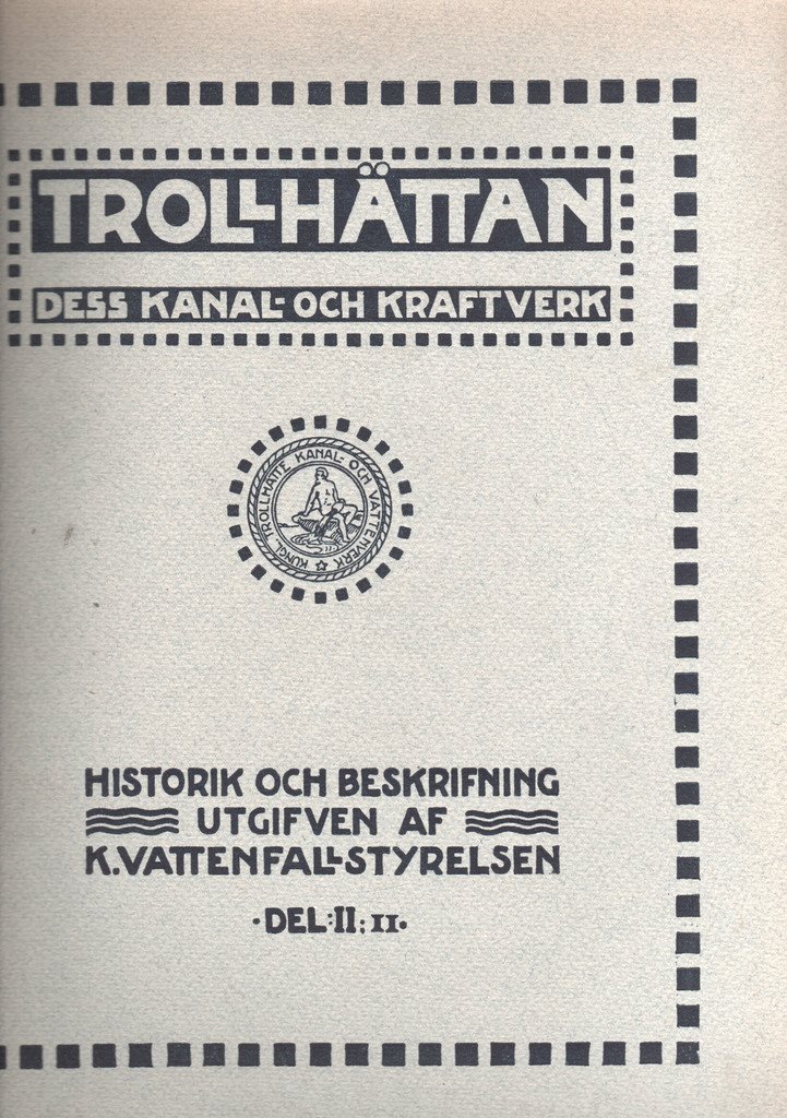 Trollhättan - Dess kanal- och kraftverk - - - Del 1-3 - 6 volymer 8868f3 Trollhättan - Dess kanal- och kraftverk - - - Del 1-3 - 6 volymer 8868f3