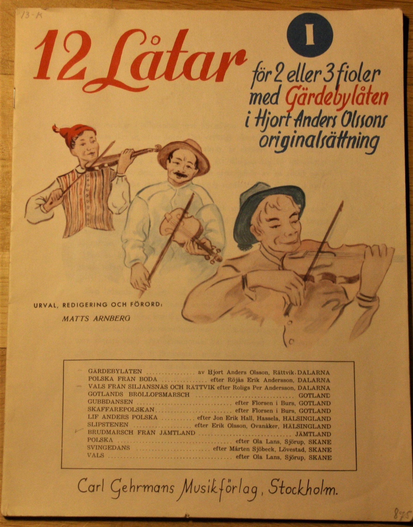 Se produkter som liknar 12 Låtar För 2 Eller 3 Fioler.. på Tradera