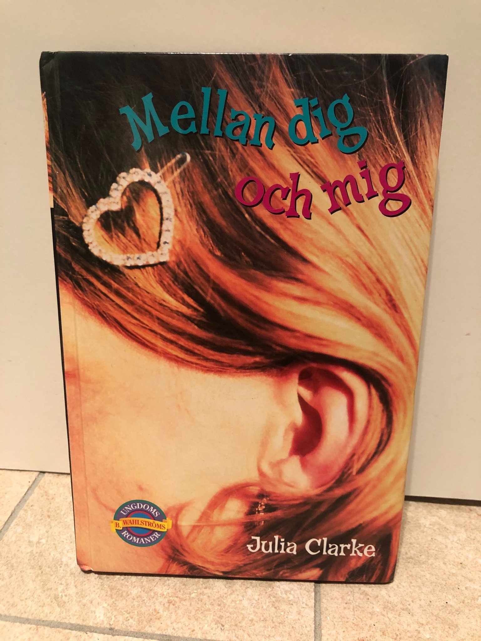 Mellan dig och mig av Julia Clarke Köp på Tradera (552752225)