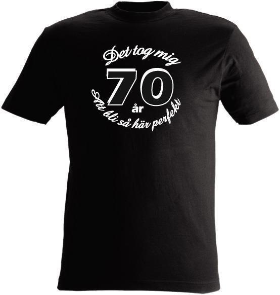T-SHIRT T-SHIRT T-SHIRT Det tog mig 70 år att bli så här perfekt nr 246 Svart XXXX-large 36233b T-SHIRT T-SHIRT T-SHIRT Det tog mig 70 år att bli så här perfekt nr 246 Svart XXXX-large 36233b