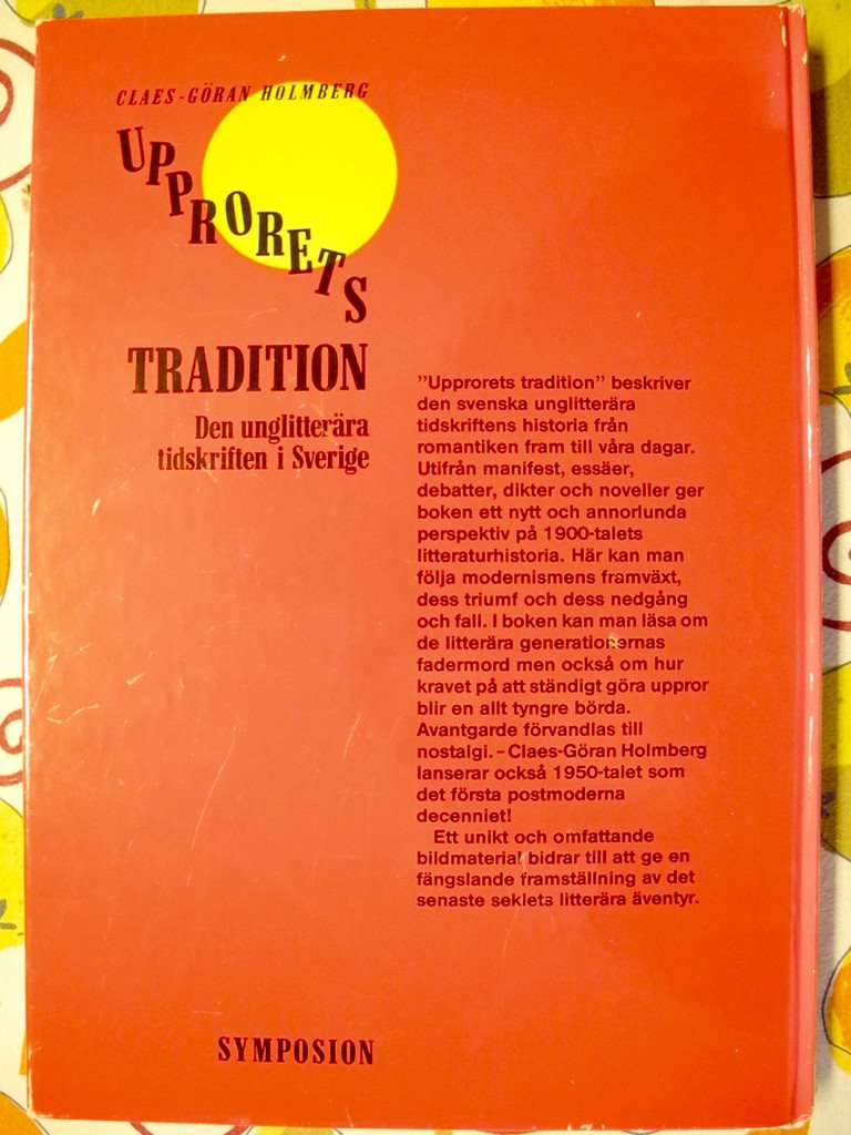 UPPRORETS TRADITION Den Den Den unglitterära tidskriften i Sverige Claes-Göran Holmberg c12493 UPPRORETS TRADITION Den Den Den unglitterära tidskriften i Sverige Claes-Göran Holmberg c12493