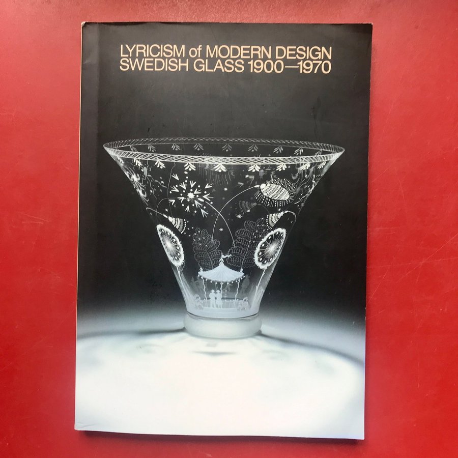 工芸品 LYRICISM of MODERN DESIGN SWEDISH GLASS Lyricism of Modern Design : Swedish Glass 1900-1970 | eBay