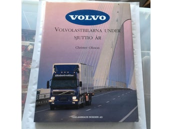 Volvolastbilarna under sjuttio år / Christer Olsson.