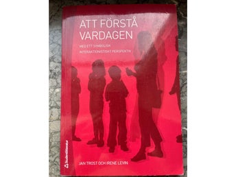 Att förstå vardagen av Jan Trost och Irene Levin, Fjärde upplagan