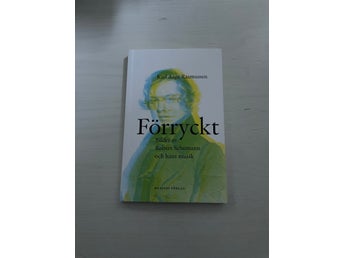 Förryckt bilder av Robert Schumann och hans musik / Rasmussen, Karl Aage
