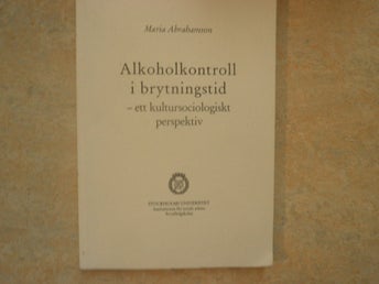 Alkoholkonroll i brytningstid av Maria Abramson, 1999