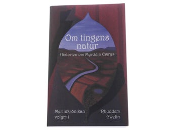 Rhuddem Gwelin - Merlinkrönikan volym 1: Om tingens natur