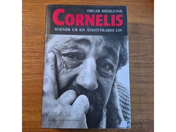 Cornelis - Scener ur en Äventyrares liv av Oscar Hedlund