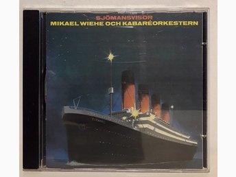 Mikael Wiehe och Kabaréorkestern Sjömansvisor CD Mikael Wiehe och Kabaréorkestern Sjömansvisor CD