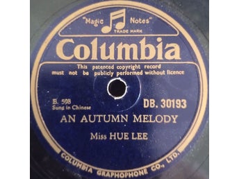 Columbia DB 30193 – Miss Hue Lee /Yao Lee – 78 rpm Indisk pressing, Kinesisk lyd