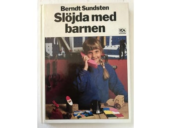 SLÖJDA MED BARNEN Berndt Sundsten 1987