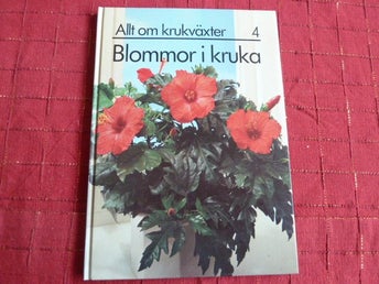 ALLT OM KRUKVÄXTER 4, BLOMMOR I KRUKA, 1982, BOK, BÖCKER