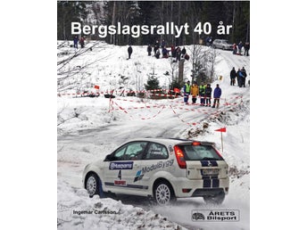 Årets bilsport - Bergslagsrallyt 40 år