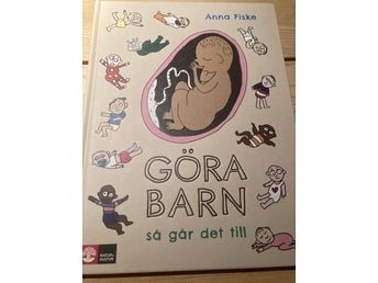Göra barn så går det till av Anna Fiske, 2019
