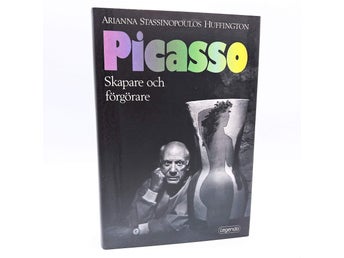 Picasso: skapare och förgörare - Arianna Stassinopoulos Huffington