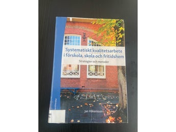 Systematiskt kvalitetsarbete i förskola, skola och fritidshem av Jan Håkansson