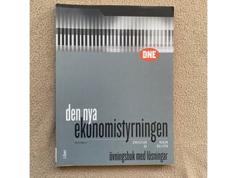 Den nya ekonomistyrningen övningsbok med lösningar av Christian Ax och Håkan