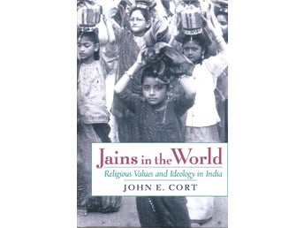 Jains in the World . Religious Values and Ideology in India