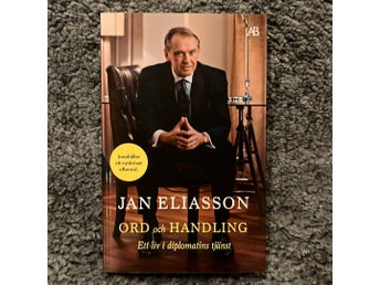 ORD och HANDLING - Ett liv i diplomatins tjänst, Jan Eliasson, 2022