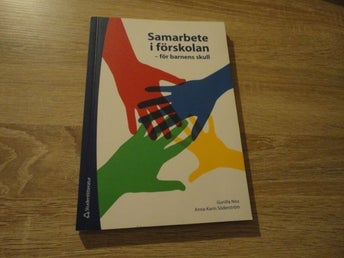 SAMARBETE I FÖRSKOLAN --FÖR BARNENS SKULL ( GUNILLA NISS & ANNA KARIN )
