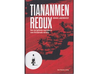 Tiananmen Redux - Johan Lagerkvist. Bok i nyskick