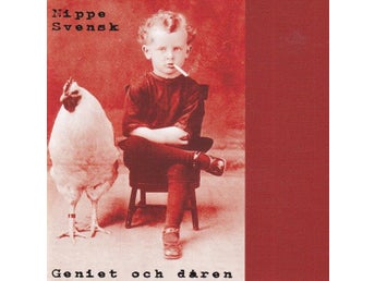 Nippe Svensk. Geniet och dåren
