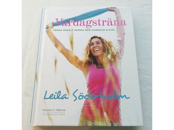 Vardagsträna - Träna enkelt hemma med handduk & sjal av Leila Söderholm