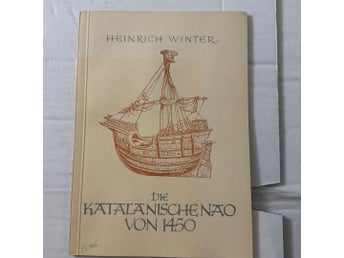 Die Katalanischen Nao von 1450 - Heinrich Winter