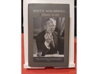 Bertil Malmberg: Diktaren i sitt sekel