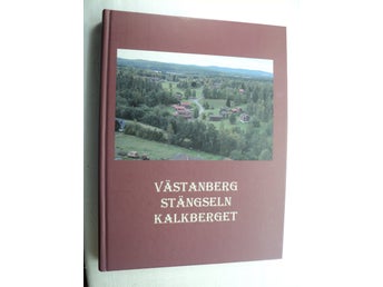 VÄSTANBERG STÄNGSELN KALKBERGET - Bydokumentation Bjursås - 2010