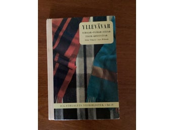 Yllevävar - Schalar, plädar, filtar, tyger….. Hilda Tillquist, Lars Wålstedt