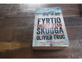 Fyrtio dagar utan skugga, författare Oliver Truc