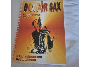 DAX FÖR SAX - Saxofonskola Del 3 av Kjell Håkansson & Kjell Rudner
