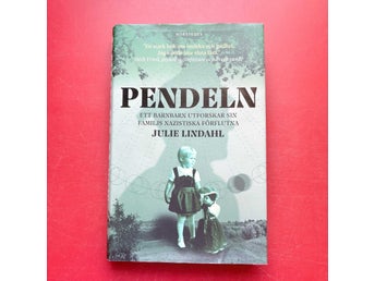 PENDELN ett barnbarn utforskar sin familjs nazistiska förflutna Julie Lindahl
