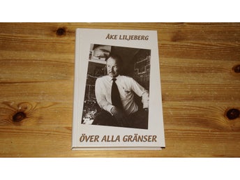 bra bok om flyg * ÖVER ALLA GRÄNSER AV ÅKE LILJEBERG