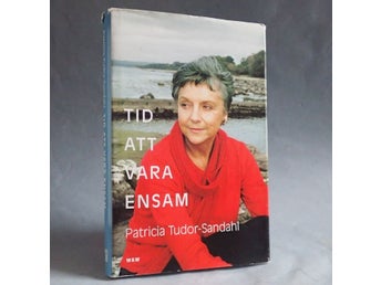 Tid att vara ensam . Patricia Tudor-Sandahl