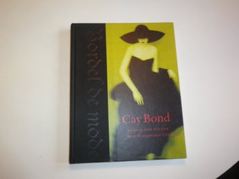 Bordel de Mode. Kläder som kultur och personligt uttryck - Cay Bond