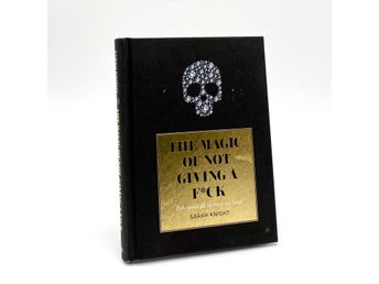 The magic of not giving a f*ck - Och ändå få ut mer av livet av Sarah Knight