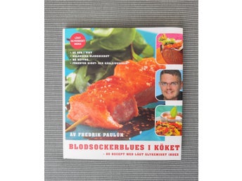 Kokbok: Blodsockerblues i köket, av Fredrik Paulún