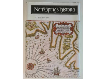 Norrköpings Historia: Tiden 1568-1655 av Björn Hjelmfrid