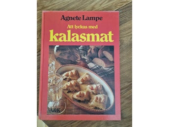 Att lyckas med kalasmat - Agnete Lampe - 1977