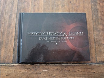 History, Legacy & Legend Duke Nukem Forever: Art From The Vaults